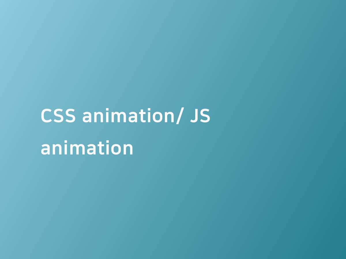 CSS animation/ JS animation | 코드너리