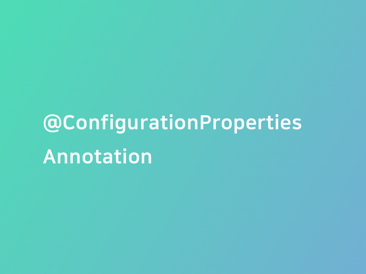 Java Configurationproperties Annotation