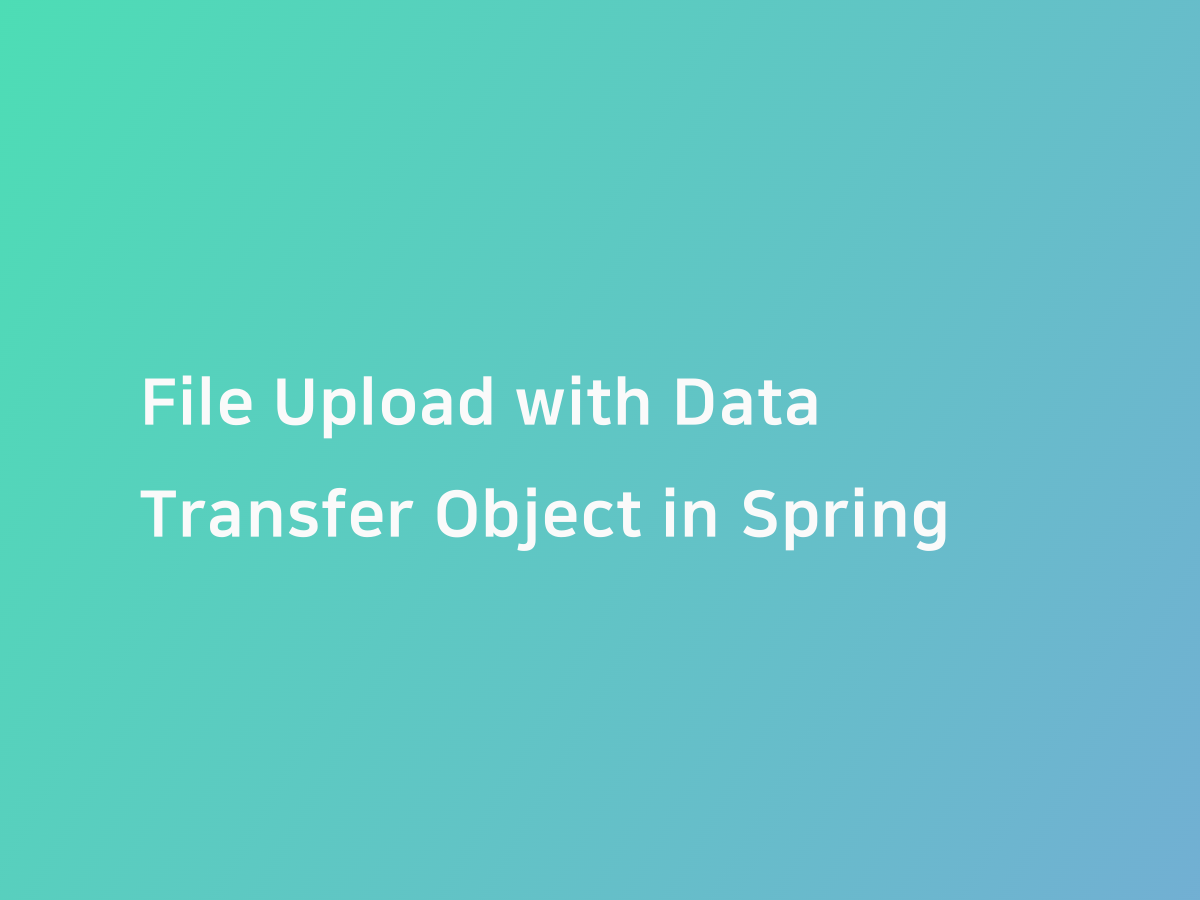 File upload with data transfer object in spring 