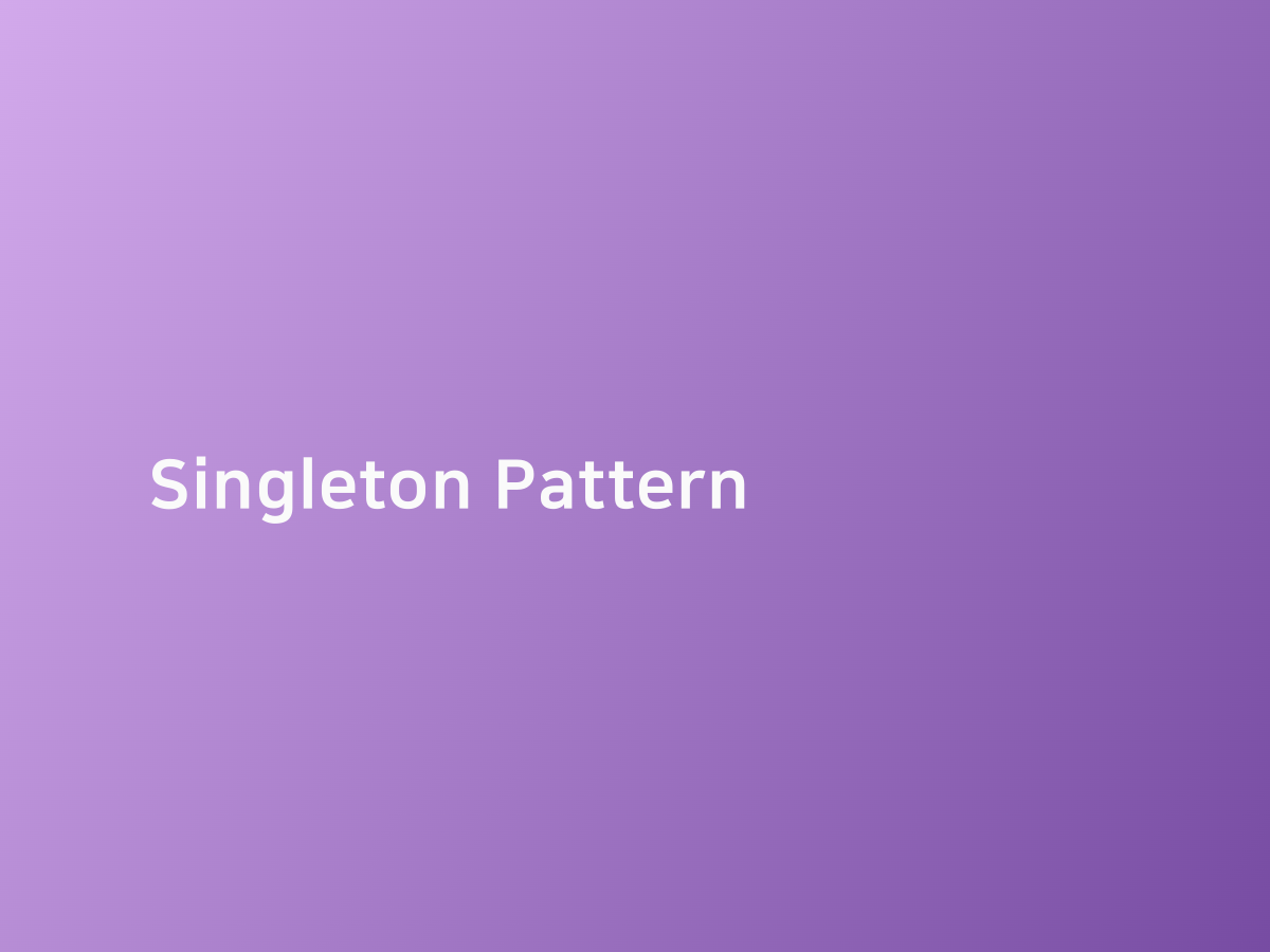 Singleton pattern 