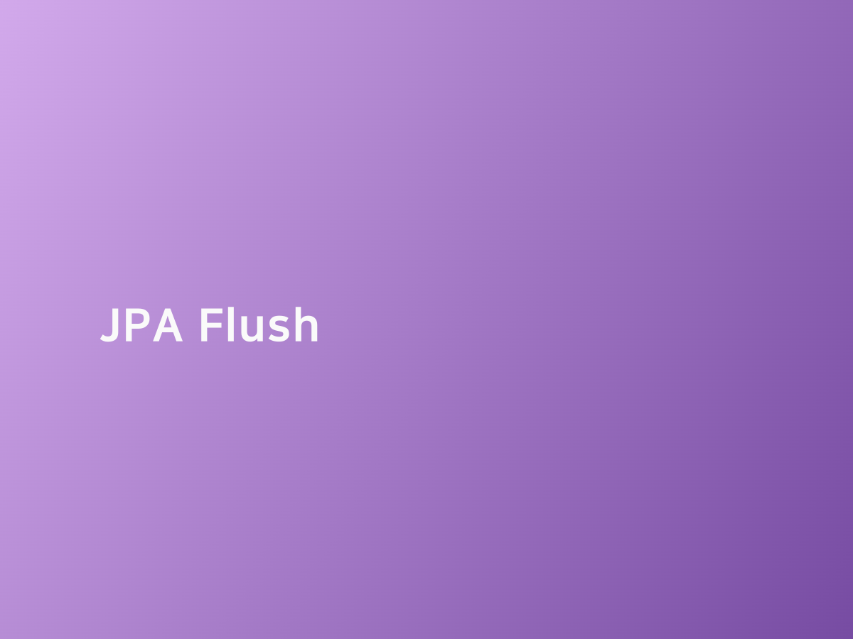 JPA Flush 코드너리