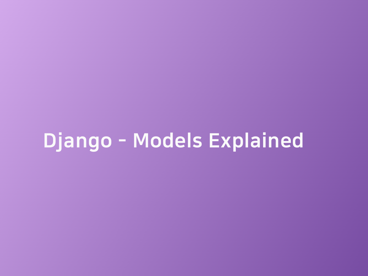 Django Models Explained 코드너리
