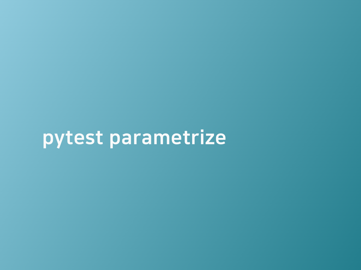 Pytest parametrize 