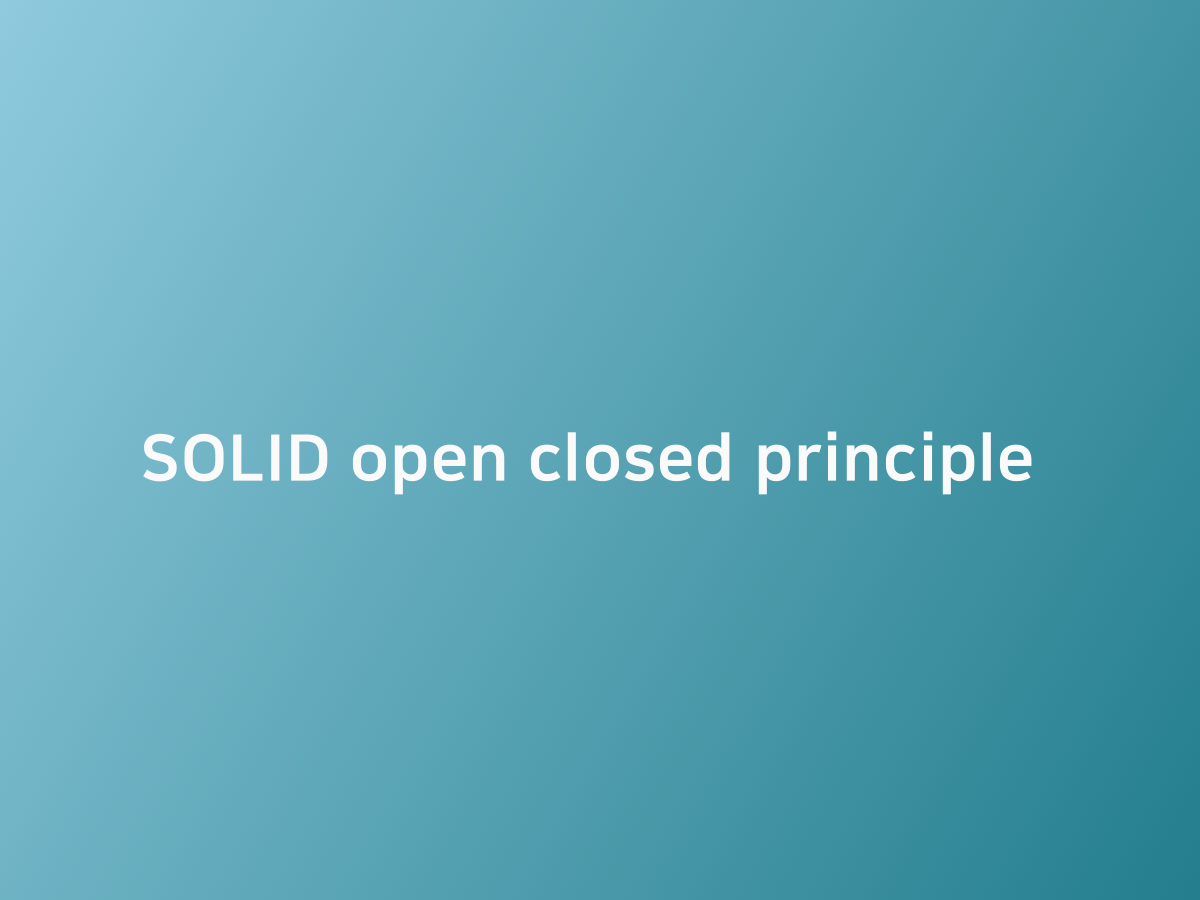 SOLID open closed principle | 코드너리